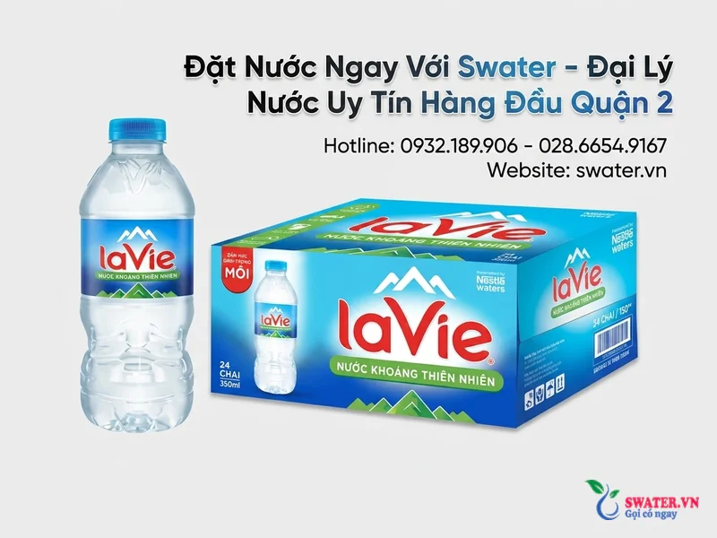 Đặt Nước Ngay Với Swater – Đại Lý Nước Uy Tín Hàng Đầu Quận 2