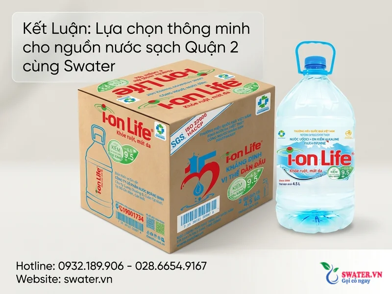 Kết Luận: Lựa chọn thông minh cho nguồn nước sạch Quận 2 cùng Swater