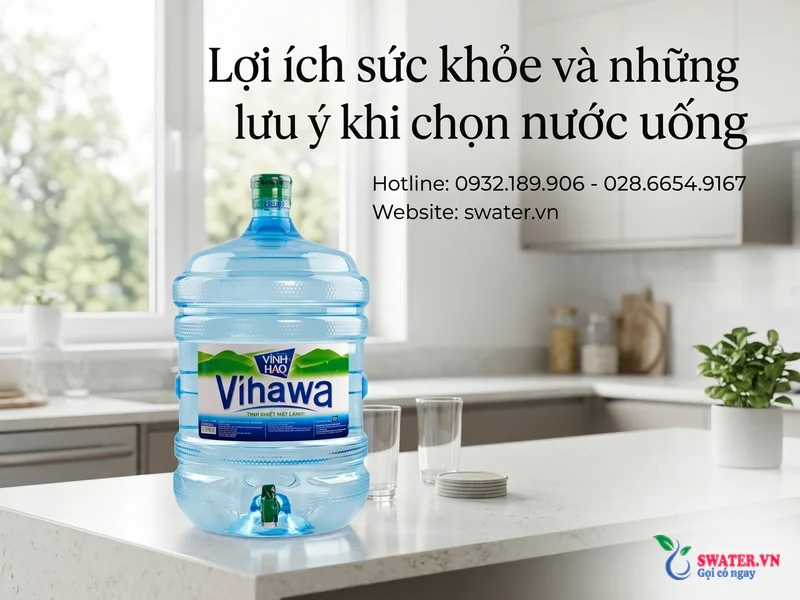 Lợi ích sức khỏe và những lưu ý khi chọn nước uống
