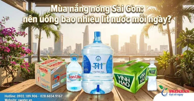 Mùa nắng nóng Sài Gòn: nên uống bao nhiêu lít nước mỗi ngày?