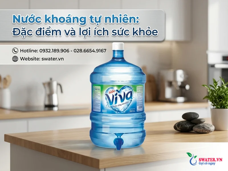 Nước khoáng tự nhiên: Đặc điểm và lợi ích sức khỏe