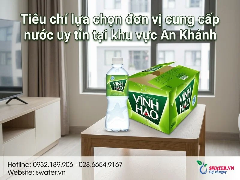 Tiêu chí lựa chọn đơn vị cung cấp nước uy tín tại khu vực An Khánh