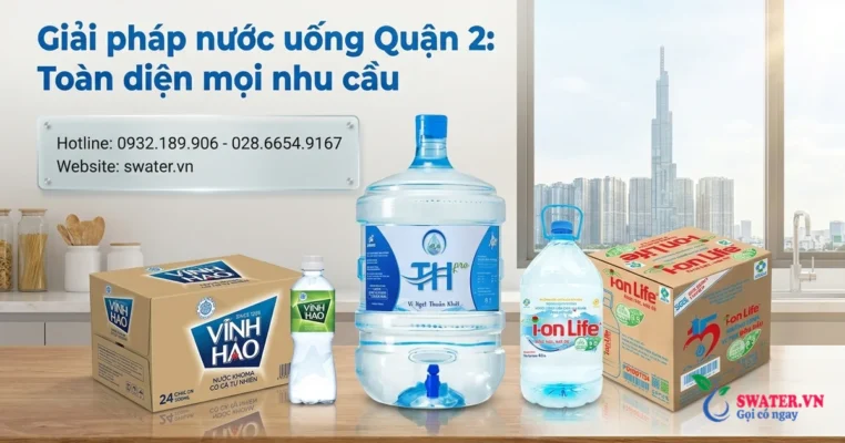 Giải pháp nước uống Quận 2: Toàn diện mọi nhu cầu