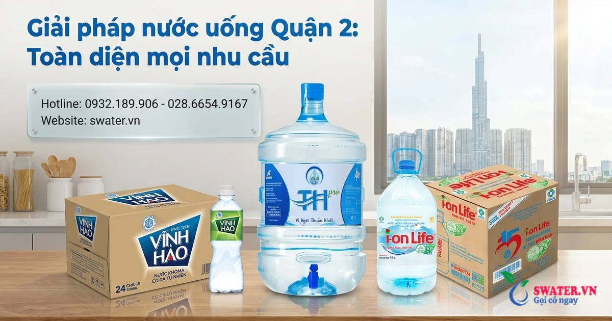 Giải pháp nước uống Quận 2: Toàn diện mọi nhu cầu