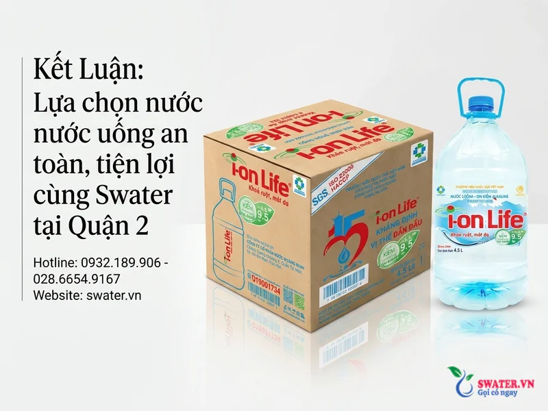 Kết Luận: Lựa chọn nước uống an toàn, tiện lợi cùng Swater tại Quận 2