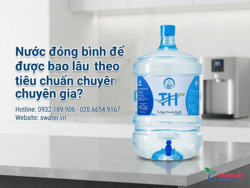 Nước đóng bình để được bao lâu theo tiêu chuẩn chuyên gia?