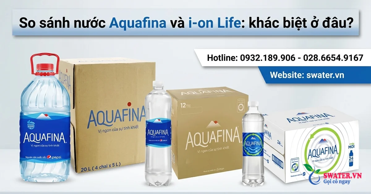 So sánh nước Aquafina và i-on Life: khác biệt ở đâu?