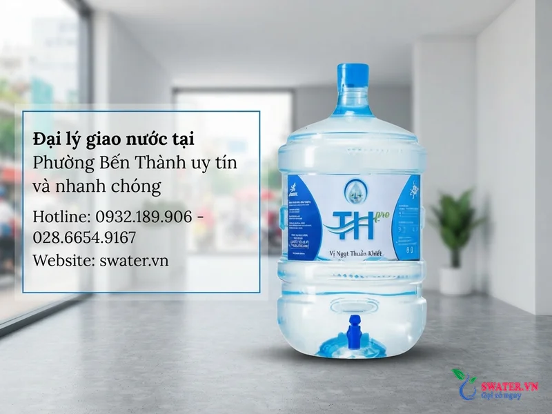 Đại lý giao nước tại Phường Bến Thành uy tín và nhanh chóng