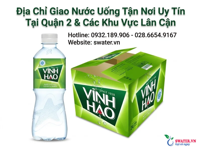 Địa Chỉ Giao Nước Uống Tận Nơi Uy Tín Tại Quận 2 & Các Khu Vực Lân Cận