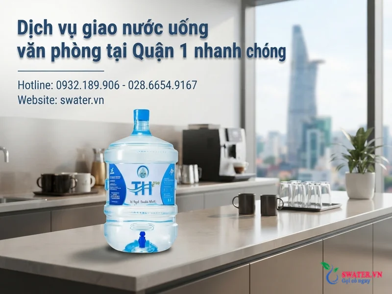 Dịch vụ giao nước uống văn phòng tại Quận 1 nhanh chóng