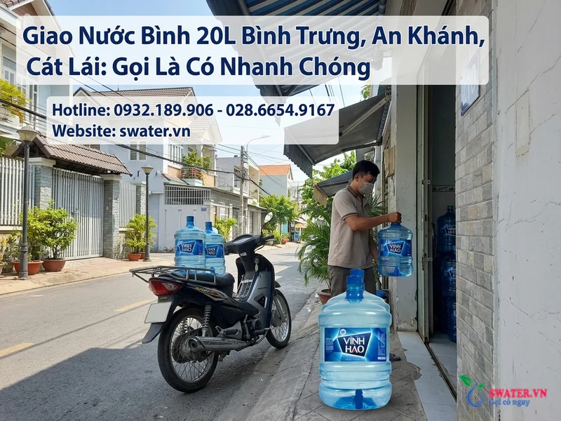 Giao Nước Bình 20L Bình Trưng, An Khánh, Cát Lái: Gọi Là Có Nhanh Chóng