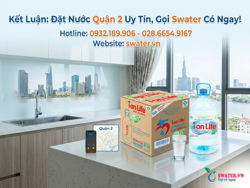 Kết Luận: Đặt Nước Quận 2 Uy Tín, Gọi Swater Có Ngay!