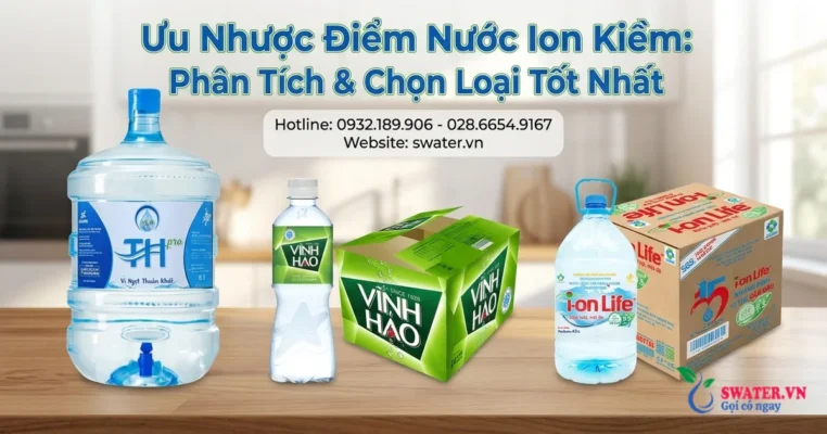 Ưu Nhược Điểm Nước Ion Kiềm: Phân Tích & Chọn Loại Tốt Nhất